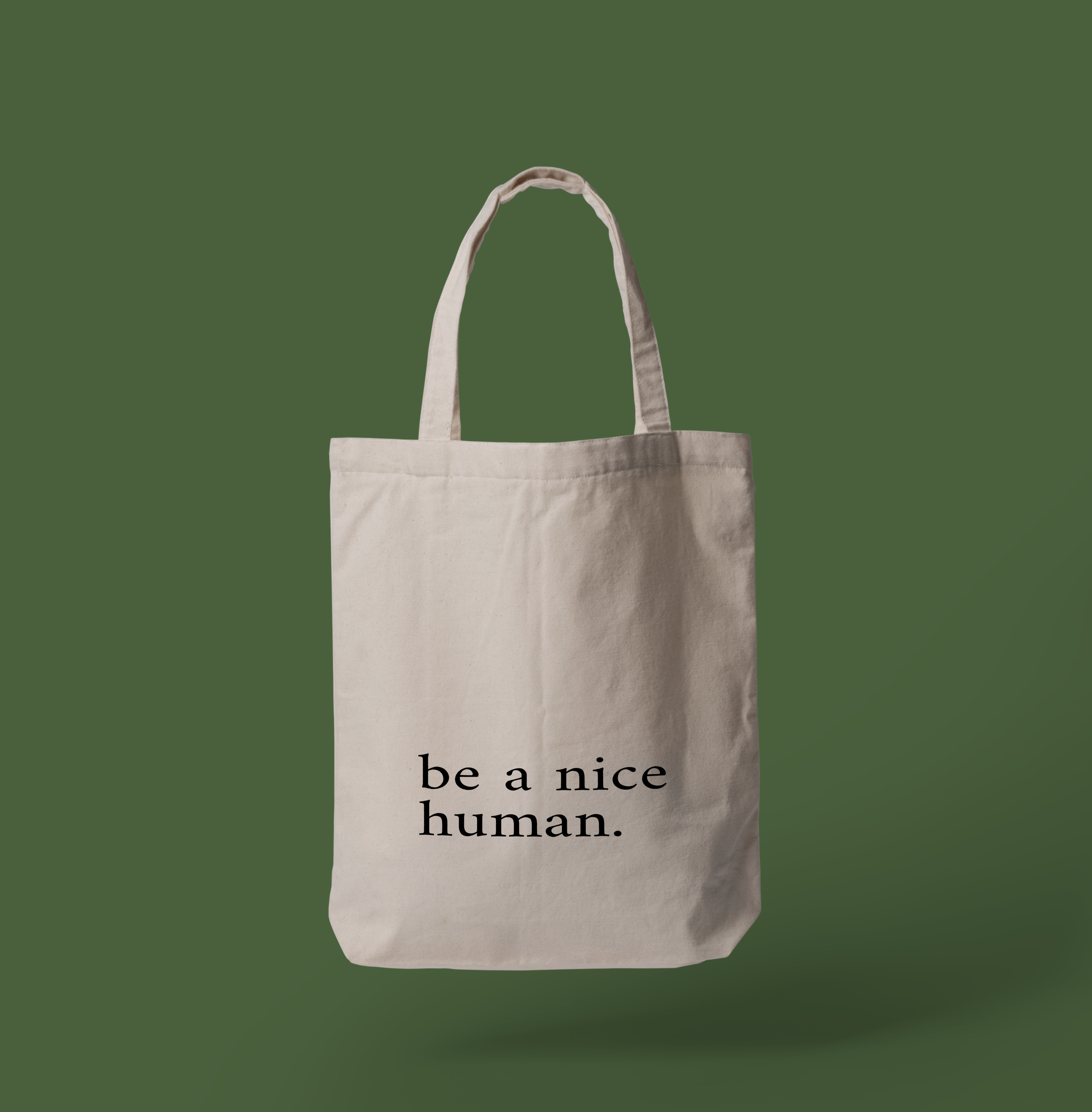 Be a nice human - Tote Bag Non Zipper