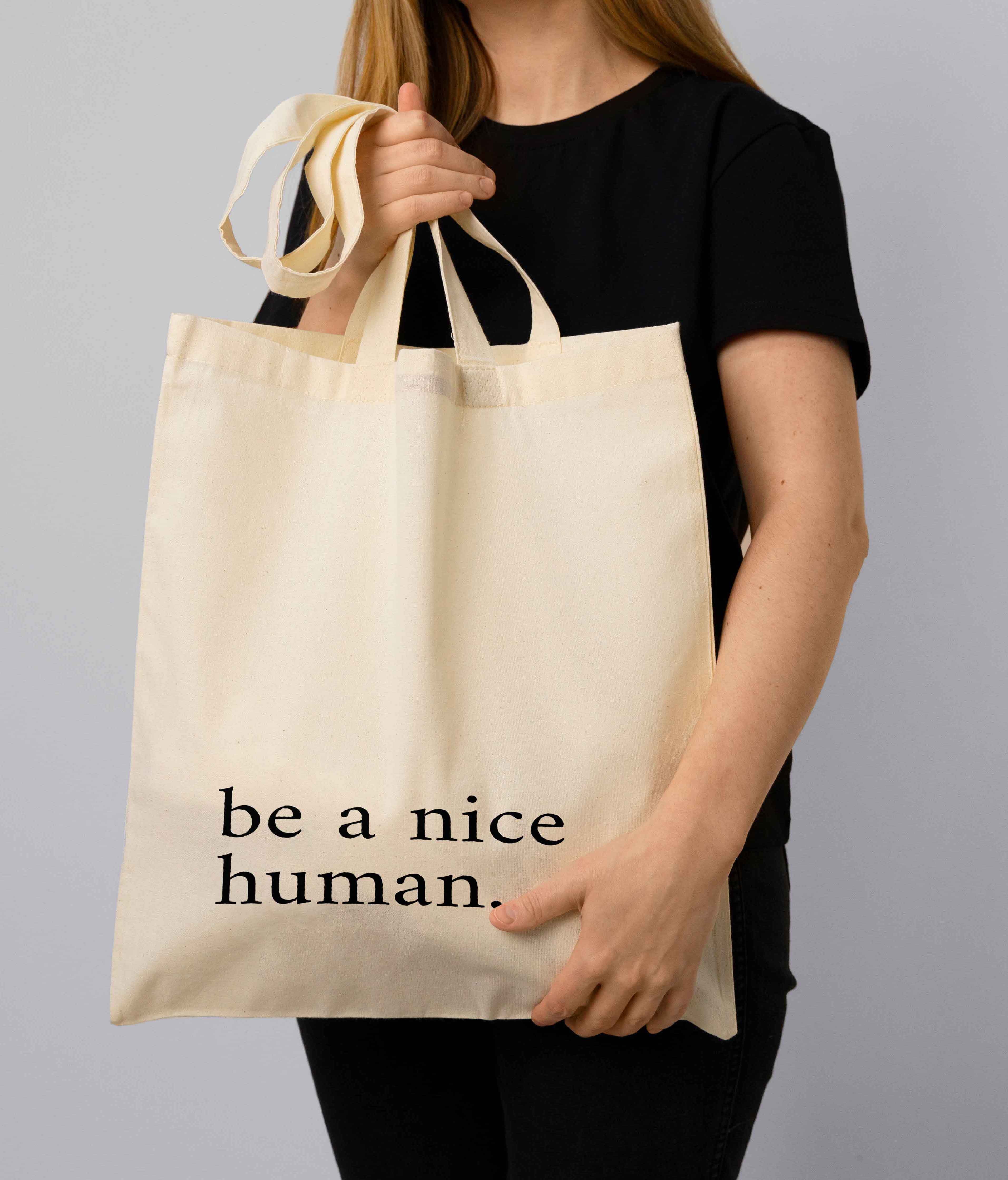 Be a nice human - Tote Bag Non Zipper